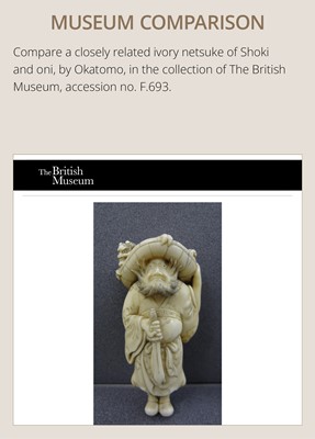 Lot 127 - A POWERFUL KYOTO SCHOOL IVORY NETSUKE OF SHOKI AND ONI