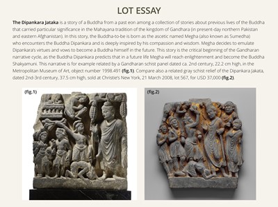 Lot 225 - A GRAY SCHIST FRIEZE OF BUDDHA DIPANKARA AND THE ASCETIC MEGHA, THE FUTURE BUDDHA SHAKYAMUNI, CIRCA 3RD CENTURY