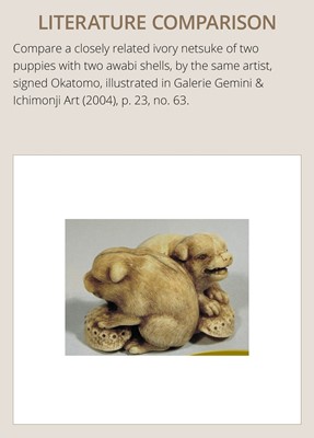 Lot 121 - OKATOMO: A CHARMING IVORY NETSUKE OF TWO PUPPIES WITH AWABI